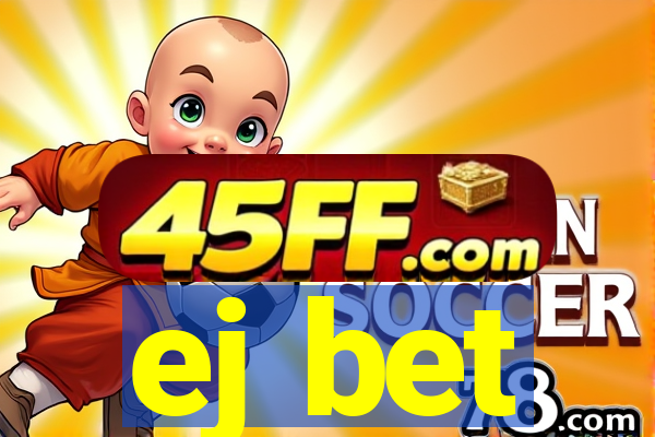 ej bet